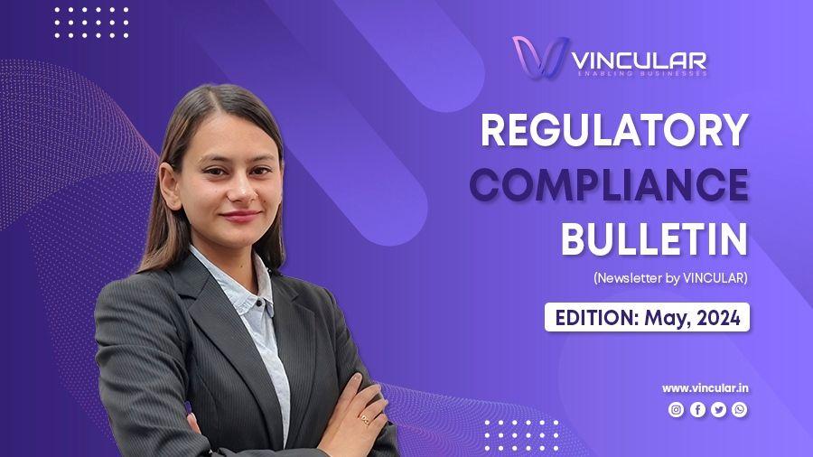 REGULATORY COMPLIANCE BULLETIN (Newsletter – May 2024)