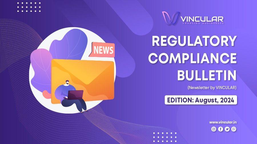 REGULATORY COMPLIANCE BULLETIN (Newsletter – August 2024)