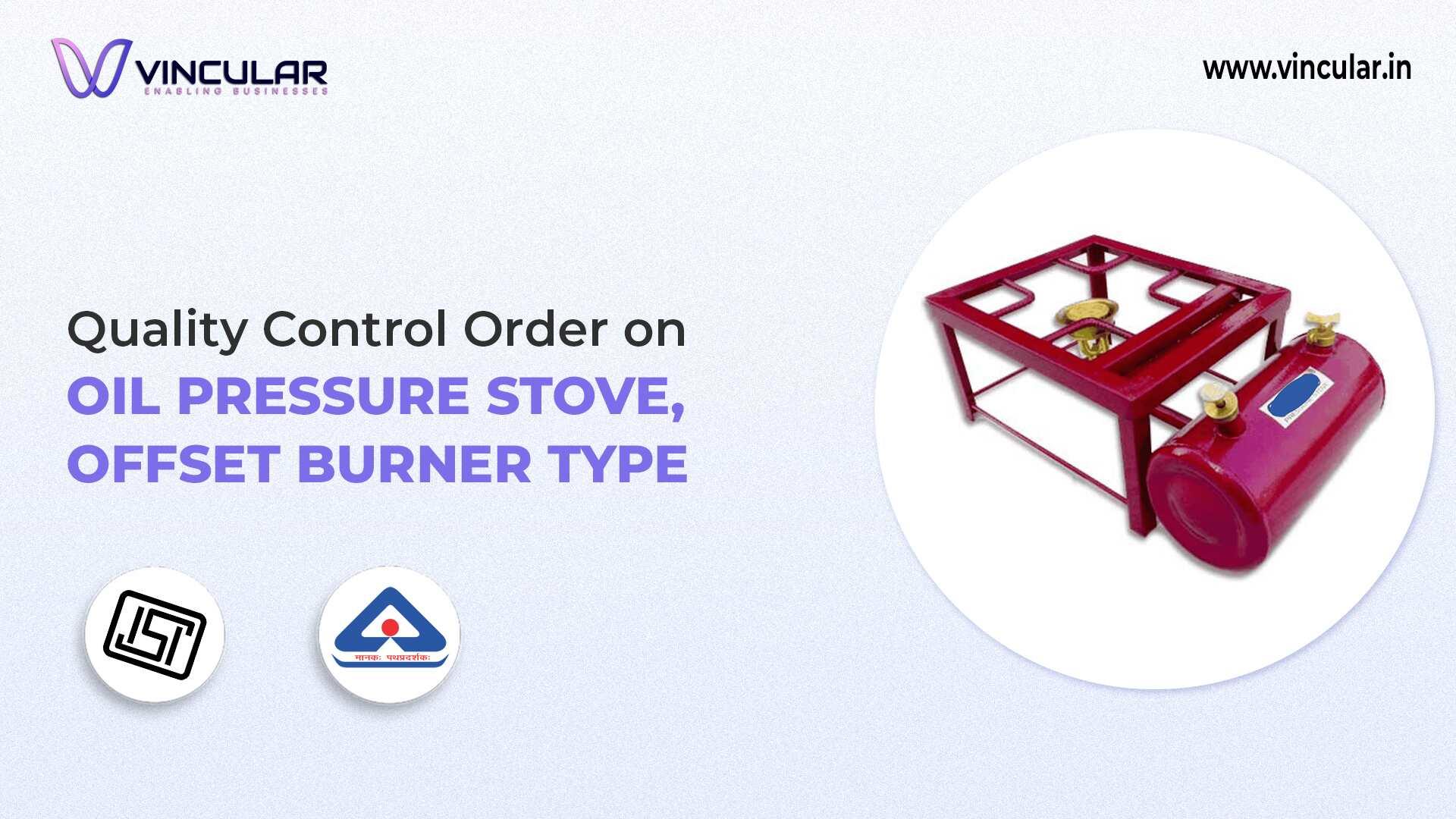 BIS-ISI Certificate: Oil Pressure Stove Offset Burner Type