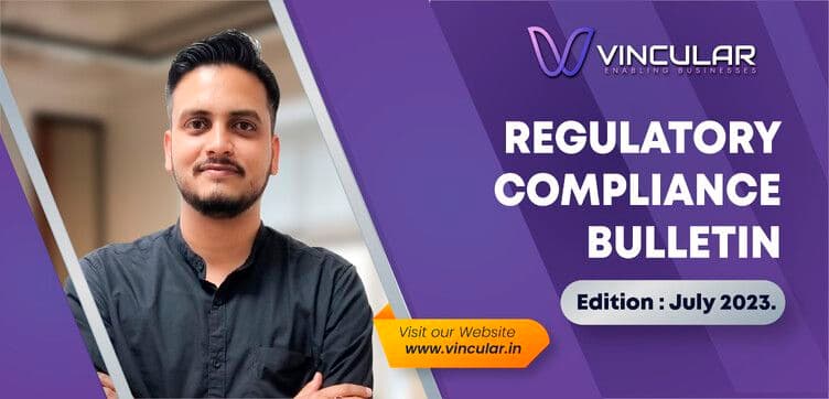 REGULATORY COMPLIANCE BULLETIN (Newsletter- July, 2023)