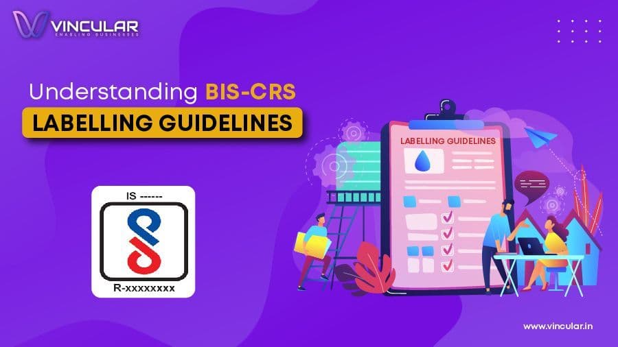 Understanding BIS-CRS Labelling Guidelines
