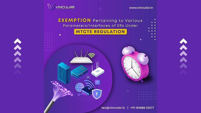 Exemption About Various ParametersInterfaces of ERs Under MTCTE Regulation
