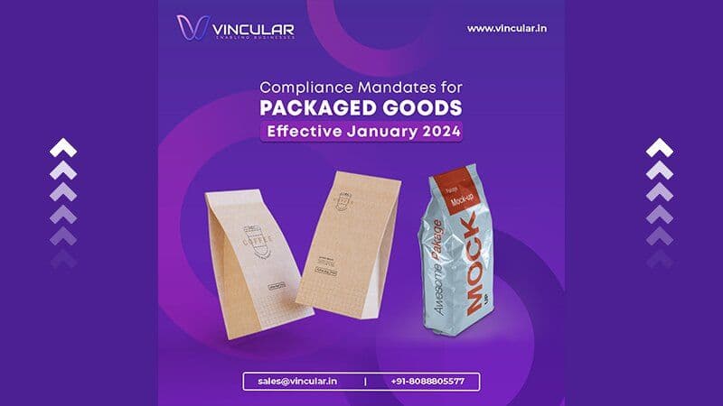 New Compliance Mandates for Packaged Goods Effective FROM 01 January 2024
