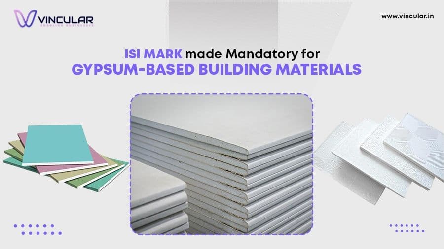 ISI Mark made Mandatory for Gypsum-based Building Materials