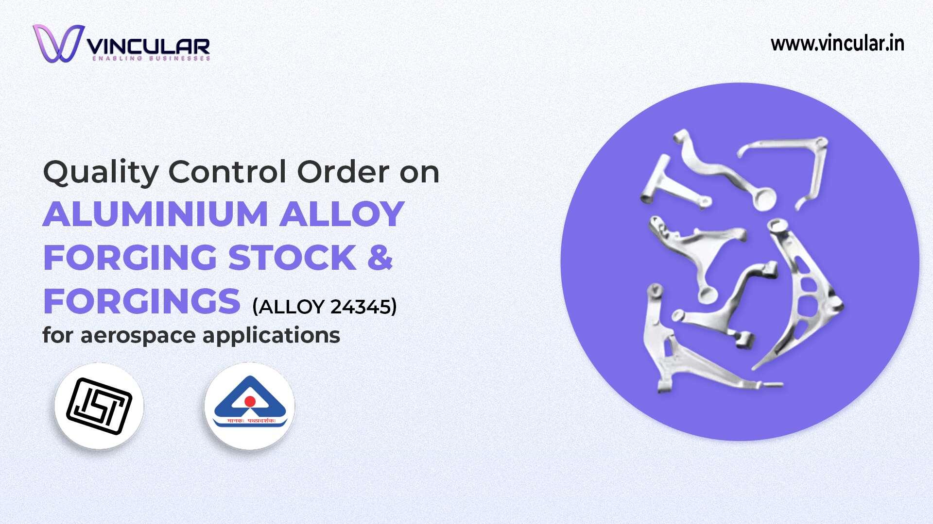 BIS-ISI for Aluminum Alloy 24345 Forgings for Aerospace