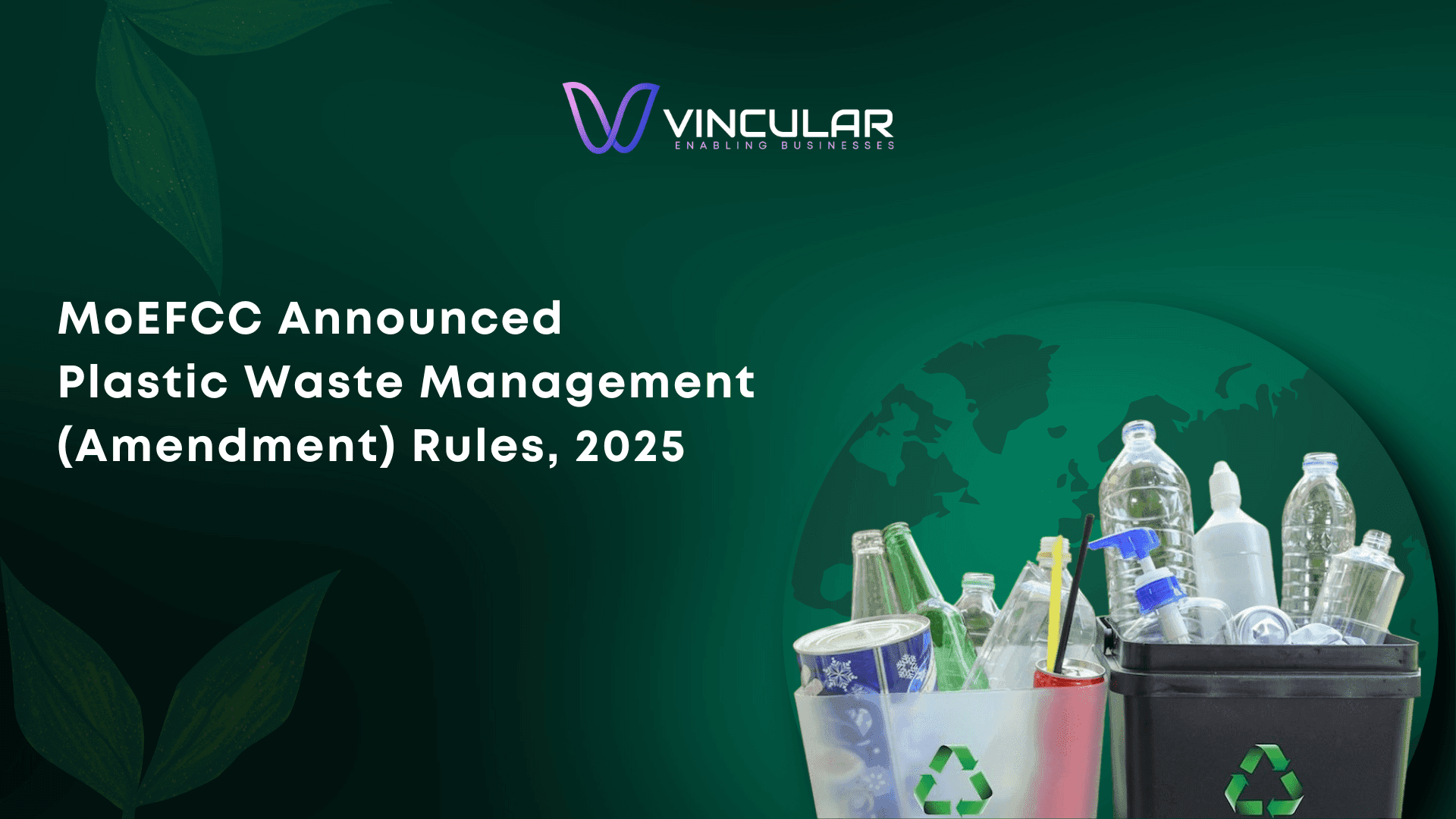 MoEFCC Announced Plastic Waste Management (Amendment) Rules, 2025
