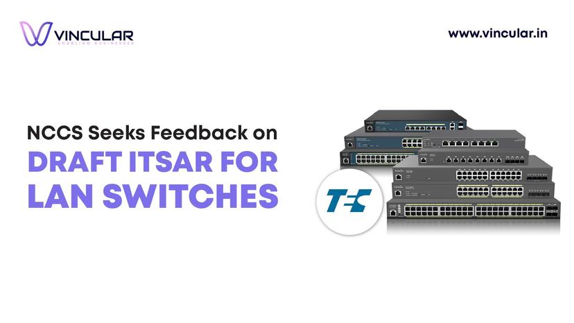 Draft ITSAR for L2 & L3 LAN Switches Released for Stakeholder Feedback!