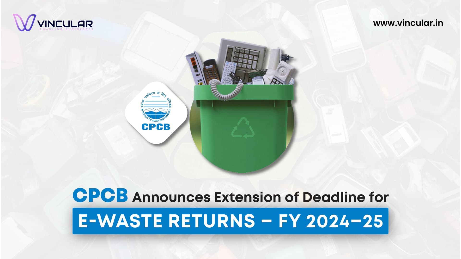 Deadline Extended for Annual Returns under EWM Rules, 2022