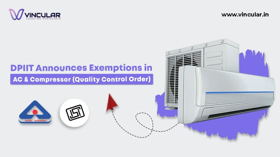 DPIIT Announces Exemptions in AC & Compressor QCOs