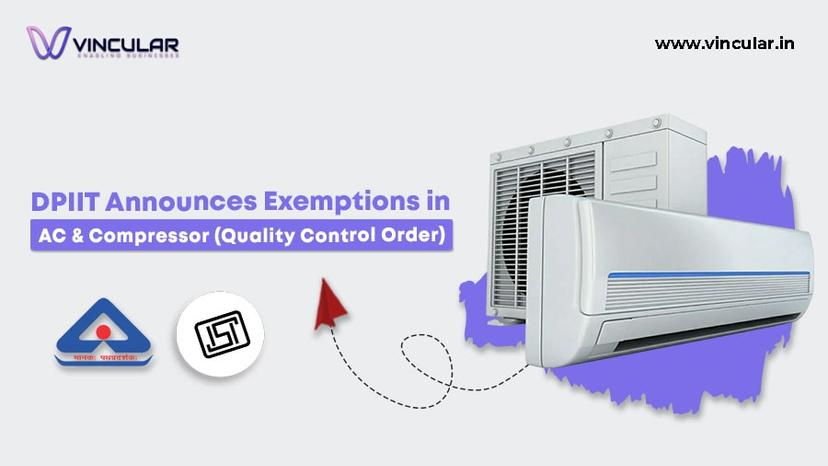 DPIIT Announces Exemptions in AC & Compressor QCOs