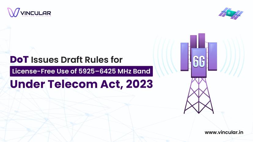 Draft Rules Issued for 6GHz Wi-Fi De-Licensing in India