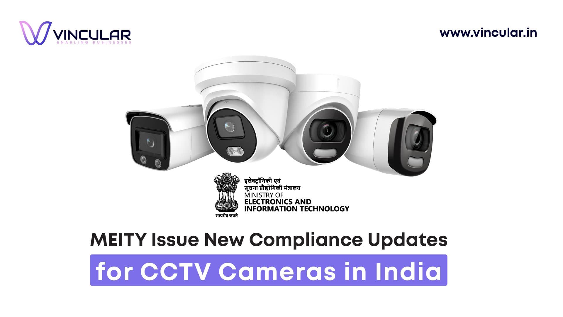 MEITY Issue New Compliance Updates for CCTV Cameras in India