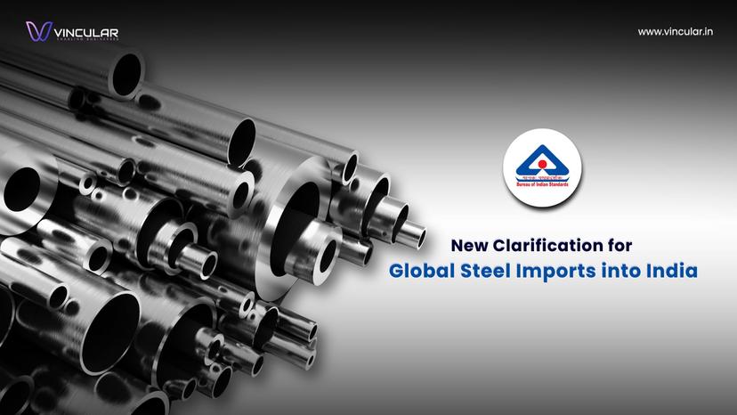 New Clarification for Global Steel Imports into India