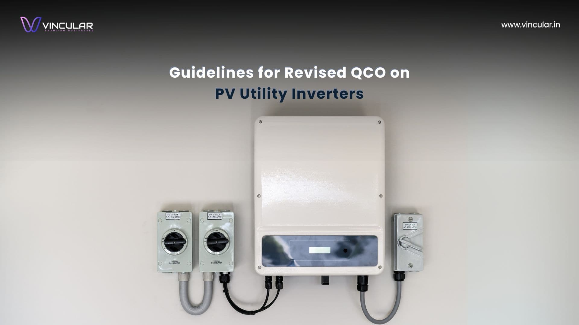 Guidelines for Revised QCO on PV Utility Inverters