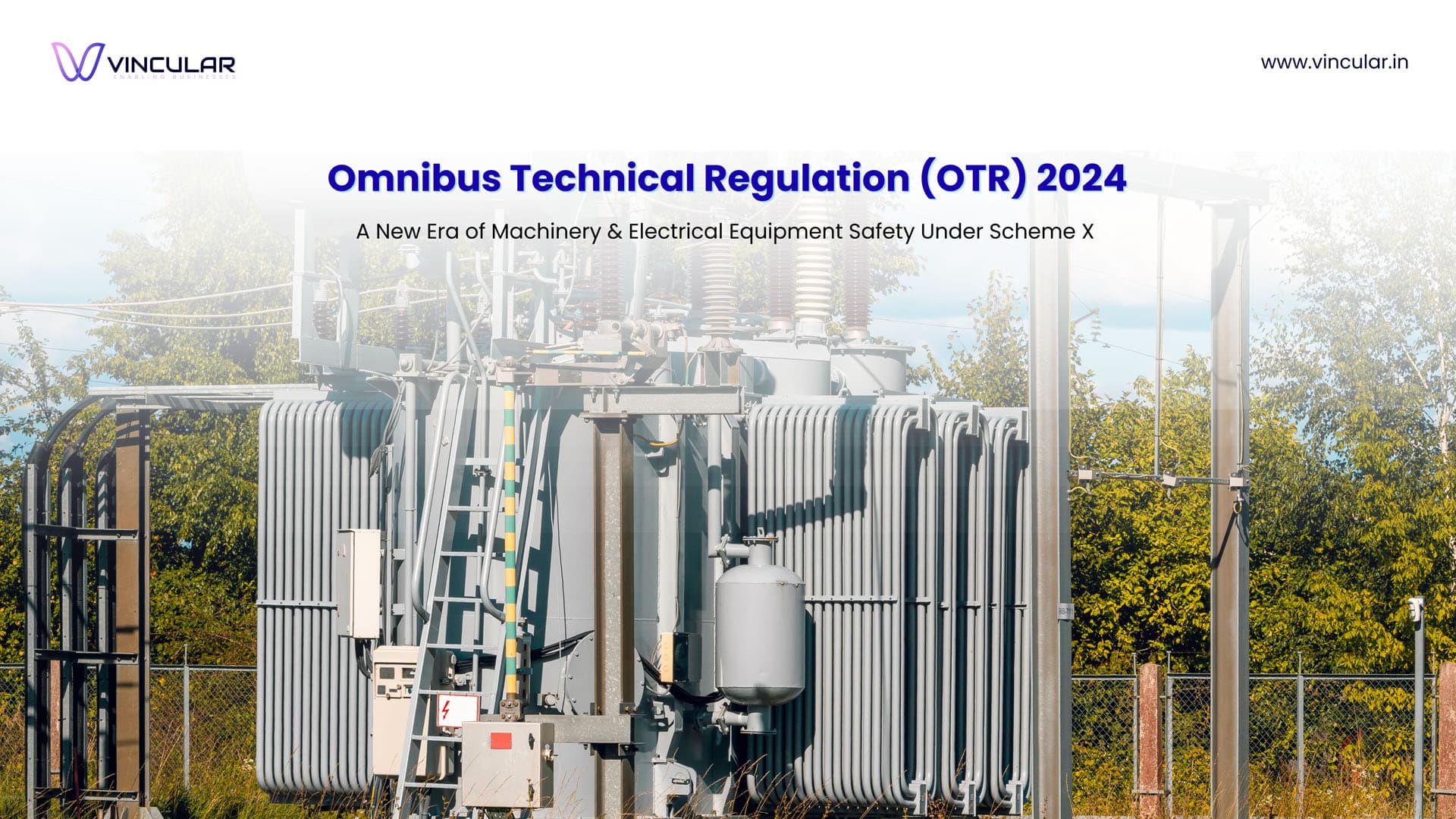 Introducing the OTR 2024 — A New Era of Machinery & Electrical Equipment Safety in India