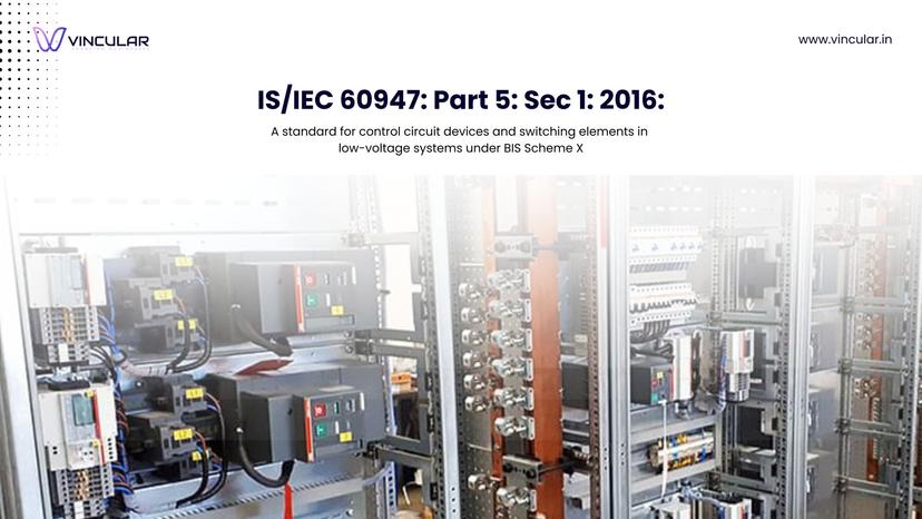 BIS Scheme X Mandatory certification for low-voltage switchgear and Control gear such as switches, disconnectors.
