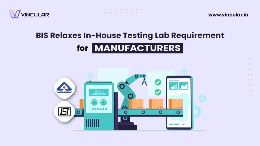 BIS Relaxes In-House Lab Requirement for Certification