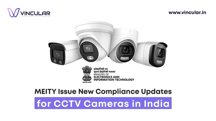 MEITY Issue New Compliance Updates for CCTV Cameras in India - Banner-01