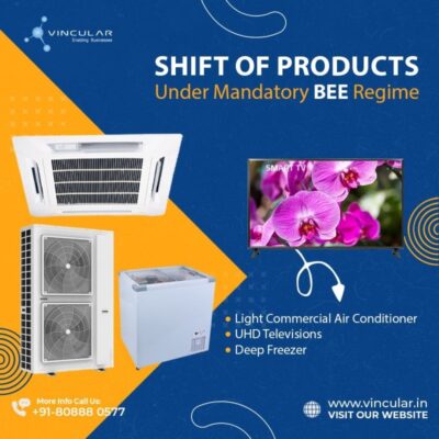 Shift of Light Commercial Air Conditioner, Ultra-High Definition Televisions and Deep Freezer into the Mandatory Regime