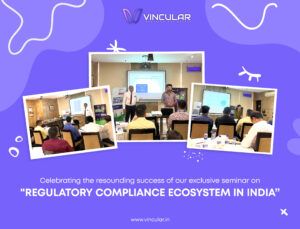 Resounding Success of our Seminar on the “Regulatory Compliance Ecosystem in India”