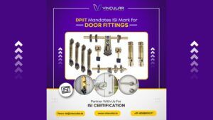 DPIIT Mandates ISI Mark for Door Fittings - QCO