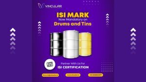 ISI Mark Now Mandatory on Drums and Tins