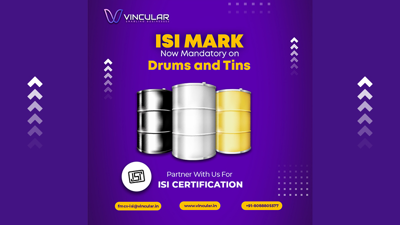 ISI Mark Now Mandatory on Drums and Tins