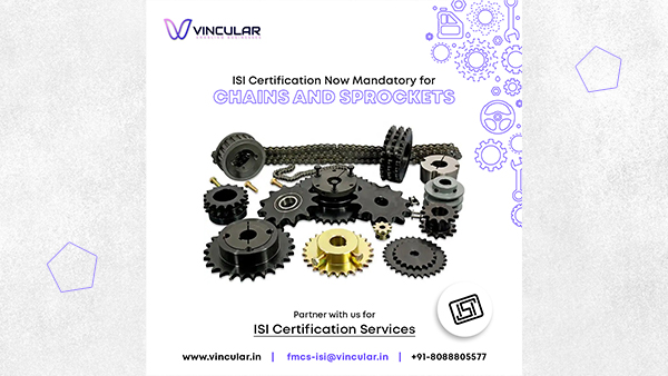 ISI Mark mandatory for sprockets and chains