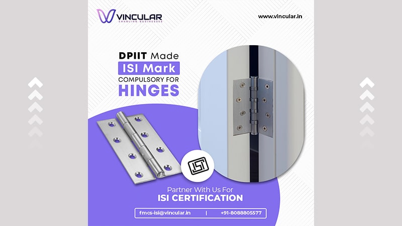 DPIIT Made ISI Mark Compulsory for Hinges