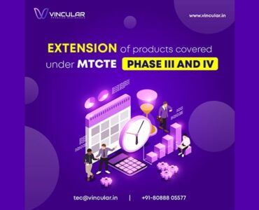 Extension of products covered under MTCTE Phase III and IV 