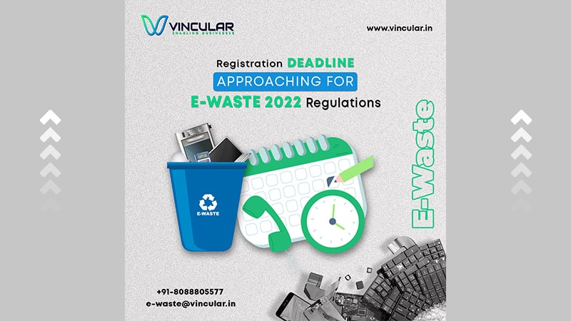 Registration Deadline Approaching for E-waste 2022 Regulations