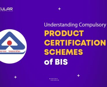 Understanding BIS Compulsory Product Certification Schemes