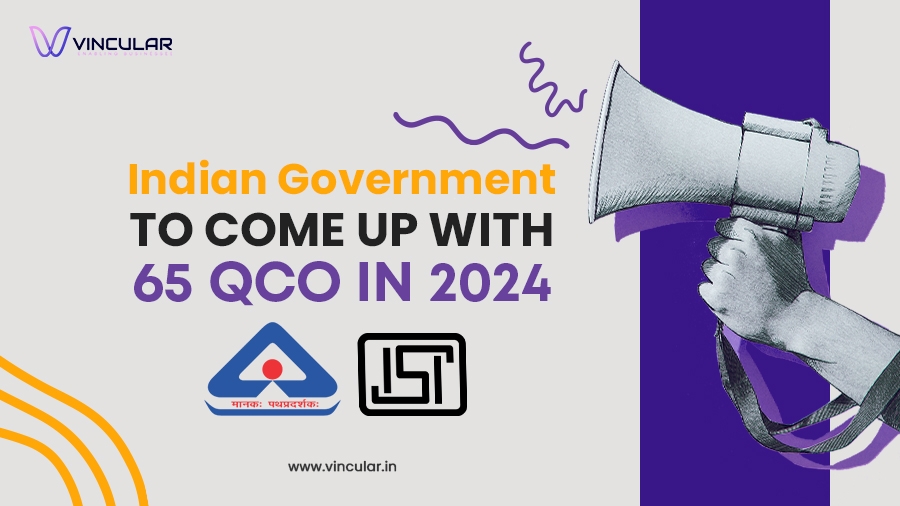 Indian Govt. to come up with 65 QCO in 2024