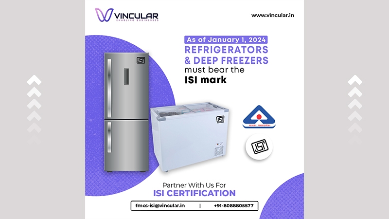 Refrigerators and Deep Freezers Must Bear the ISI Mark
