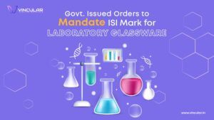 Govt. Issued Orders to Mandate ISI Mark for Laboratory Glassware