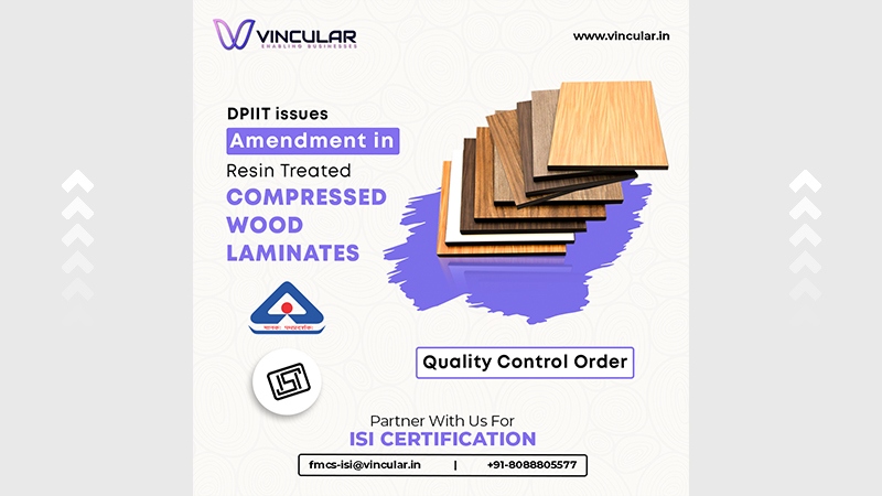 DPIIT Mandates ISI Mark for Resin Treated Compressed Wood Laminates