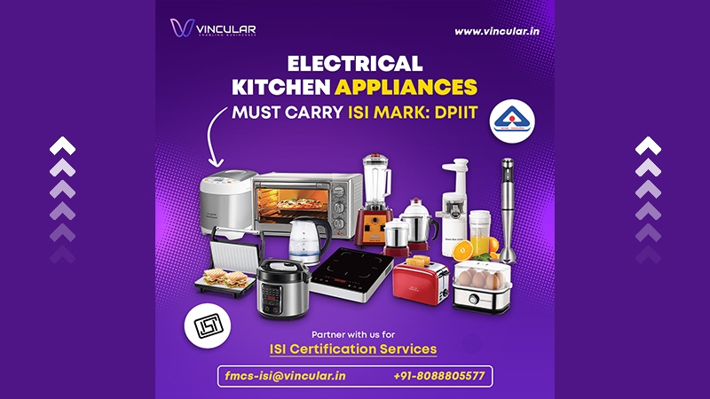 Electrical Kitchen Appliances Must Carry ISI Mark DPIIT 