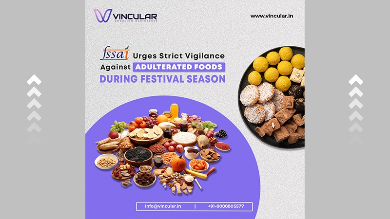 FSSAI Urges Strict Vigilance Against Adulterated Foods During Festival Season