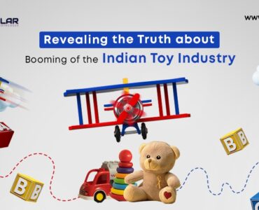 Revealing the Truth about Booming of the Indian Toy Industry