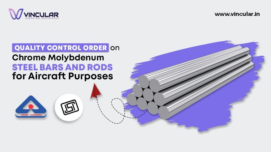 Quality Control Order on Chrome molybdenum steel bars and rods for aircraft purposes