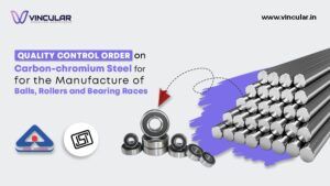 Quality Control Order on Carbon-chromium Steel for the Manufacture of Balls, Rollers and Bearing Races