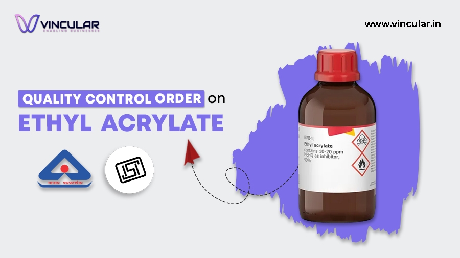 Quality Control Order on Ethyl Acrylate