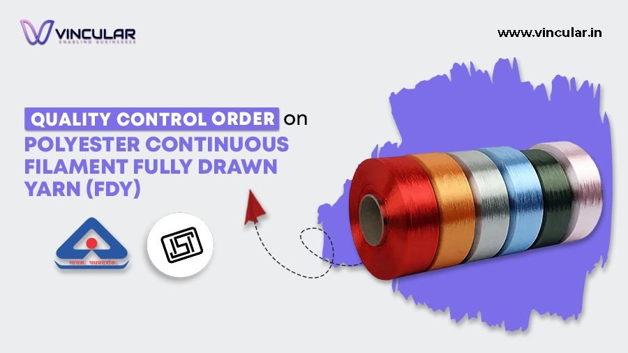 Quality Control Order on Polyester Continuous Filament Fully Drawn Yarn (FDY)