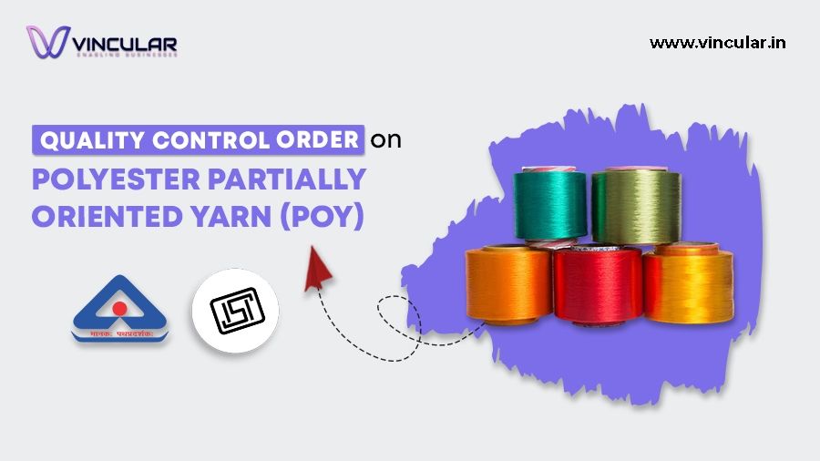 Quality Control Order on Polyester Partially Oriented Yarn (POY)