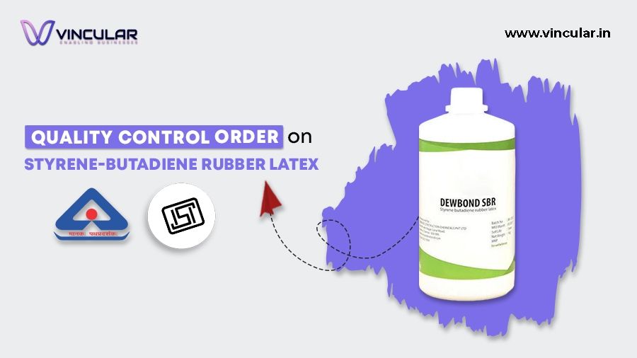 Quality Control Order on Styrene-Butadiene Rubber Latex