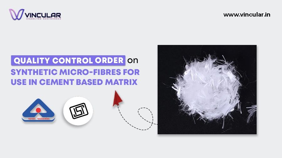 Quality Control Order on Synthetic Micro-Fibres for use in Cement Based Matrix