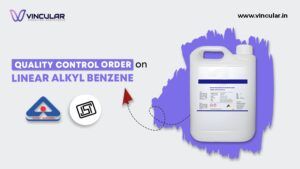 Quality Control Order on Linear Alkyl Benzene