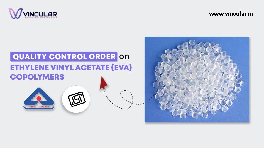 Quality Control Order on Ethylene Vinyl Acetate (EVA) Copolymers