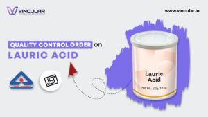 Quality Control Order on Lauric Acid