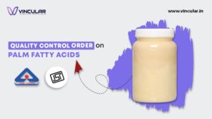 Quality Control Order on Palm Fatty Acids